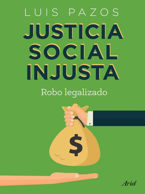 Title details for Justicia social injusta by Luis Pazos - Available